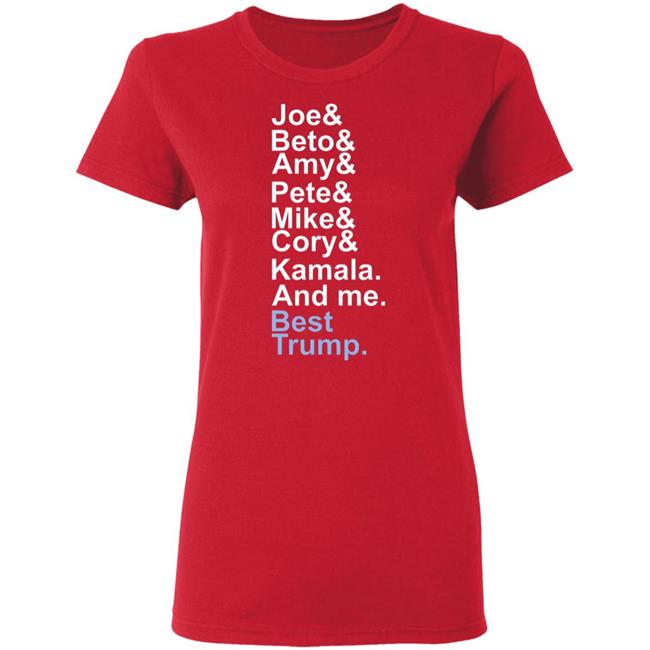 Joe beto amy pete mike cory kamala and me beat trump T Shirt Hoodie Sweatshirt Joe beto amy pete mike cory kamala and me beat trump T Shirt Hoodie Sweatshirt
