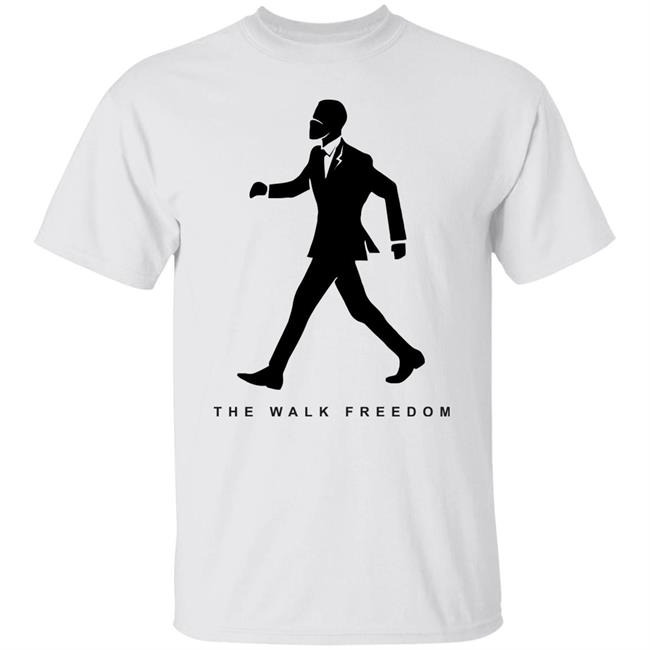 The Walk To Freedom Shirt Hoodie Sweatshirt