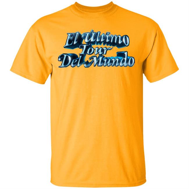 El Ultimo Tour Del Mundo Merch El Ultimo Tour Del Mundo Shirt El Ultimo Tour Del Mundo Hoodie Sweatshirt El Ultimo Tour Del Mundo Merch El Ultimo Tour Del Mundo Shirt El Ultimo Tour Del Mundo Hoodie Sweatshirt