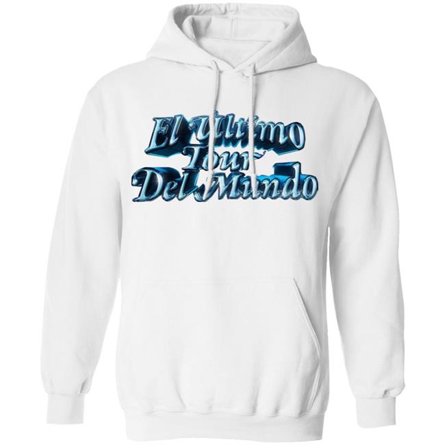 El Ultimo Tour Del Mundo Merch El Ultimo Tour Del Mundo Shirt El Ultimo Tour Del Mundo Hoodie Sweatshirt El Ultimo Tour Del Mundo Merch El Ultimo Tour Del Mundo Shirt El Ultimo Tour Del Mundo Hoodie Sweatshirt