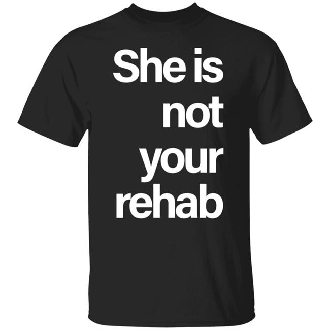 She is not your rahab Shirt Hoodie Sweatshirt