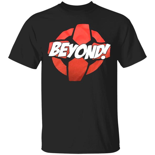 beyond Shirt Hoodie Sweatshirt