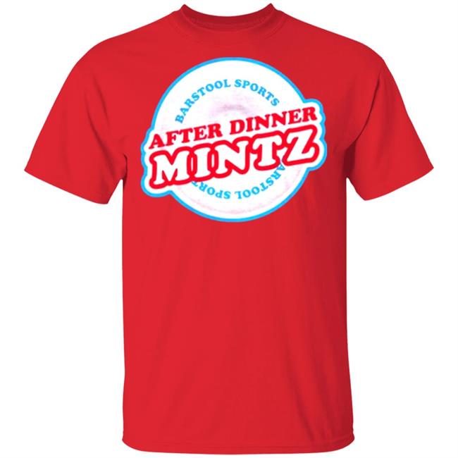 AFTER DINNER MINTZ TEE T Shirt Hoodie Sweatshirt AFTER DINNER MINTZ TEE T Shirt Hoodie Sweatshirt