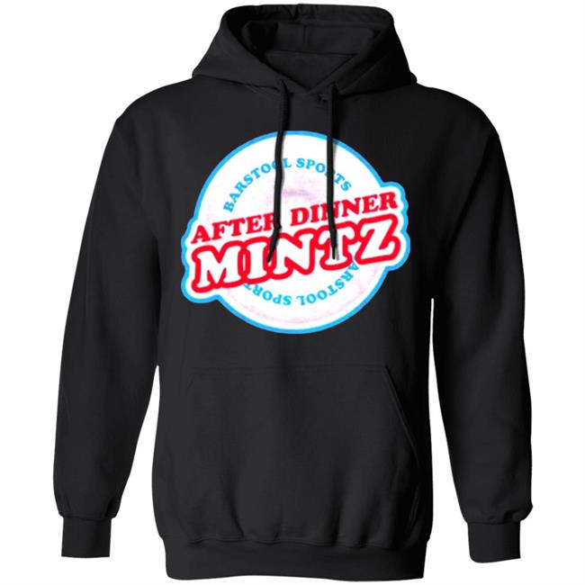 AFTER DINNER MINTZ TEE T Shirt Hoodie Sweatshirt AFTER DINNER MINTZ TEE T Shirt Hoodie Sweatshirt