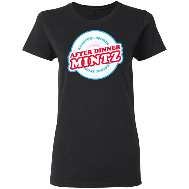 AFTER DINNER MINTZ TEE T Shirt Hoodie Sweatshirt AFTER DINNER MINTZ TEE T Shirt Hoodie Sweatshirt