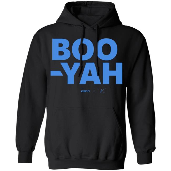 Boo-Yah T Shirt Hoodie Sweatshirt Boo-Yah T Shirt Hoodie Sweatshirt