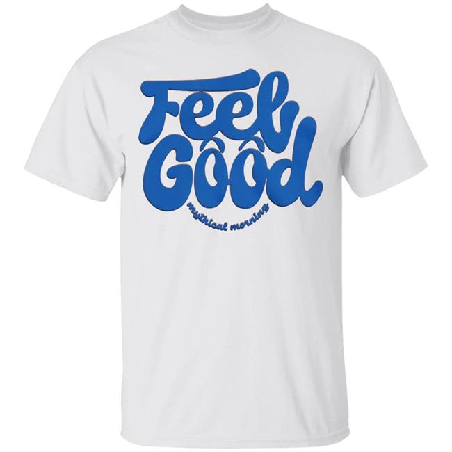 Feel Good Mythical Morning T Shirt Goodmythicalmorning Merch