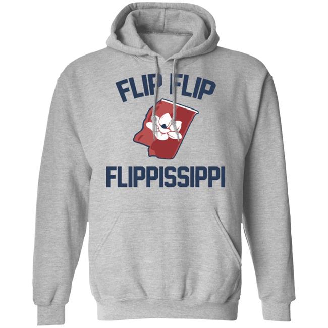 plipflip shirt The Flip, Flip, Flippissippi Hoodie plipflip shirt The Flip, Flip, Flippissippi Hoodie