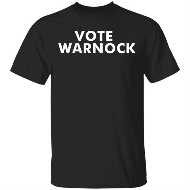 Vote Warnock T Shirt Warnock Us Senate Shirt Vote Warnock T Shirt