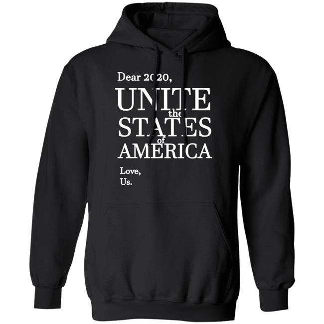 dear 2020 Unite the States of America shirt Black Hoodie Sweatshirt dear 2020 Unite the States of America shirt Black Hoodie Sweatshirt