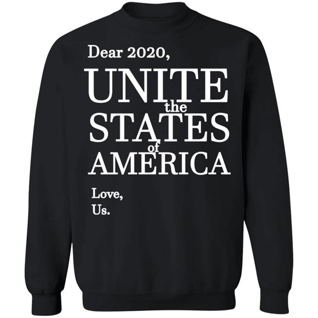 dear 2020 Unite the States of America shirt Black Hoodie Sweatshirt dear 2020 Unite the States of America shirt Black Hoodie Sweatshirt