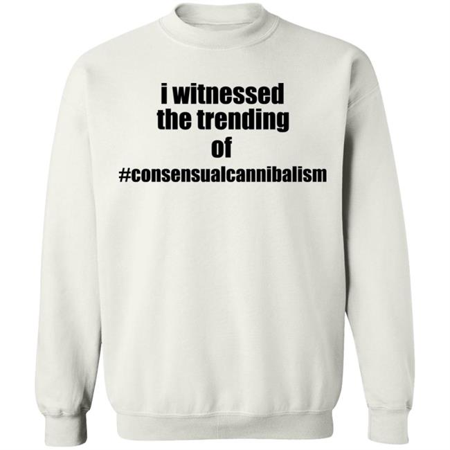 i witnessed the trending t shirt White Hoodie Sweatshirt i witnessed the trending t shirt White Hoodie Sweatshirt