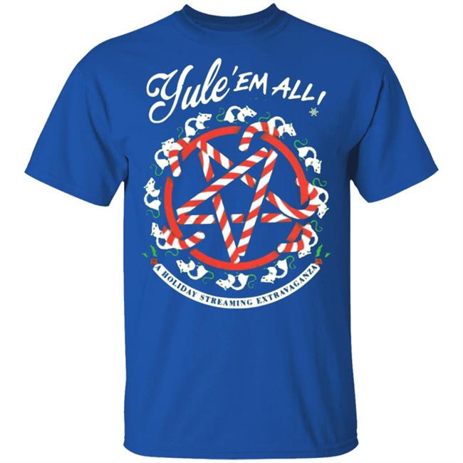 Night Shift Merch Yule' Em All Shirt Hoodie Sweatshirt Night Shift Merch Yule' Em All Shirt Hoodie Sweatshirt
