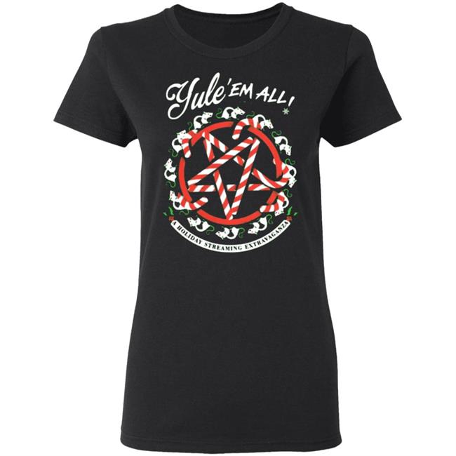Night Shift Merch Yule' Em All Shirt Hoodie Sweatshirt Night Shift Merch Yule' Em All Shirt Hoodie Sweatshirt