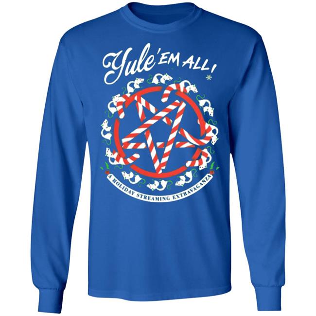 Night Shift Merch Yule' Em All Shirt Hoodie Sweatshirt Night Shift Merch Yule' Em All Shirt Hoodie Sweatshirt