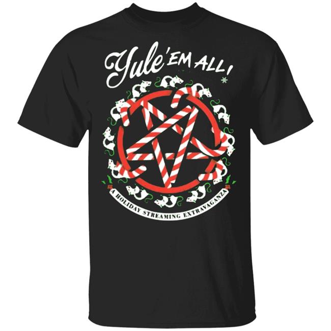 Night Shift Merch Yule' Em All Shirt Hoodie Sweatshirt