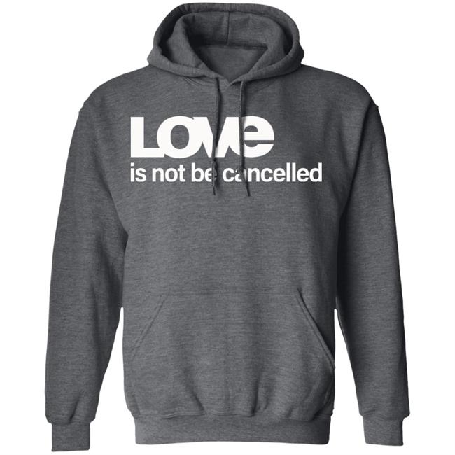 Love Is Not Cancelled Shirt Official Love Is Not Cancelled T Shirt Love Is Not Cancelled Shirt Official Love Is Not Cancelled T Shirt