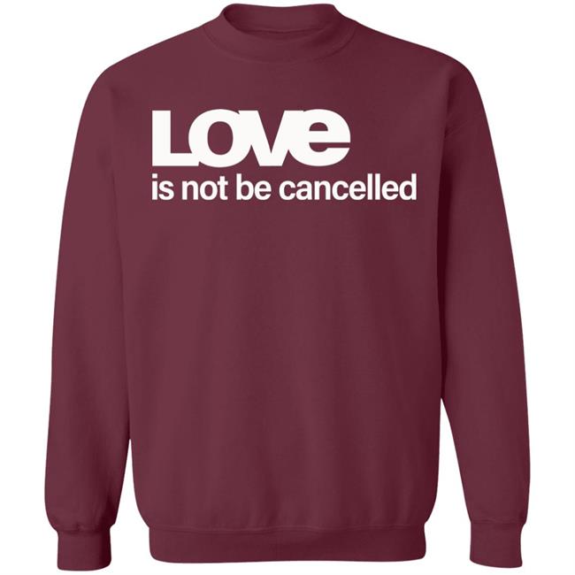 Love Is Not Cancelled Shirt Official Love Is Not Cancelled T Shirt Love Is Not Cancelled Shirt Official Love Is Not Cancelled T Shirt