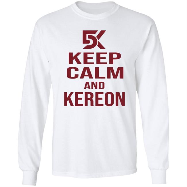 Keep Calm And Kereon Shirt Cantstopcinco Store Keep Calm And Kereon Shirt Cantstopcinco Store