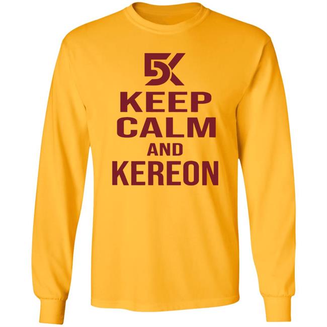 Keep Calm And Kereon Shirt Cantstopcinco Store Keep Calm And Kereon Shirt Cantstopcinco Store