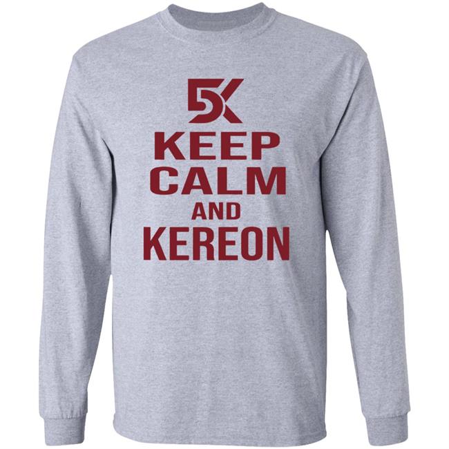 Keep Calm And Kereon Shirt Cantstopcinco Store Keep Calm And Kereon Shirt Cantstopcinco Store