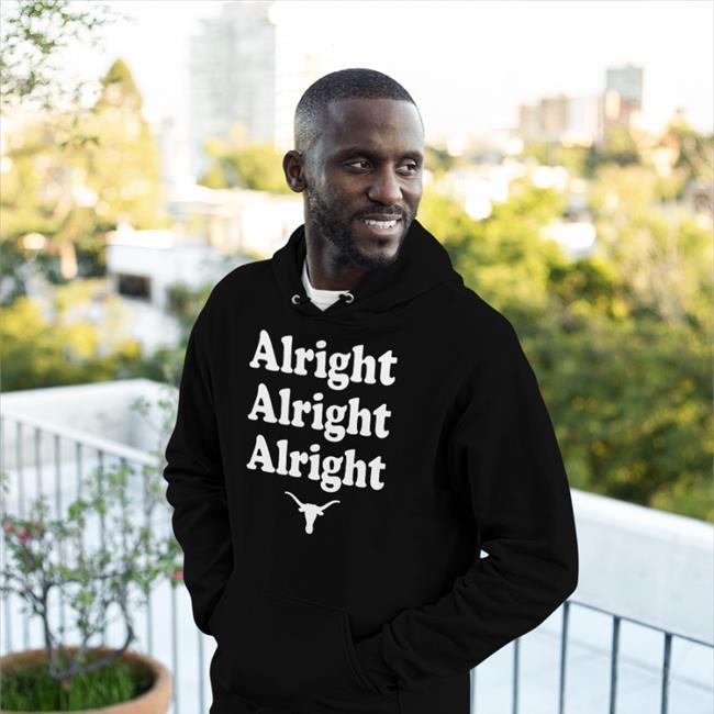 Alright Alright Alright Hoodie