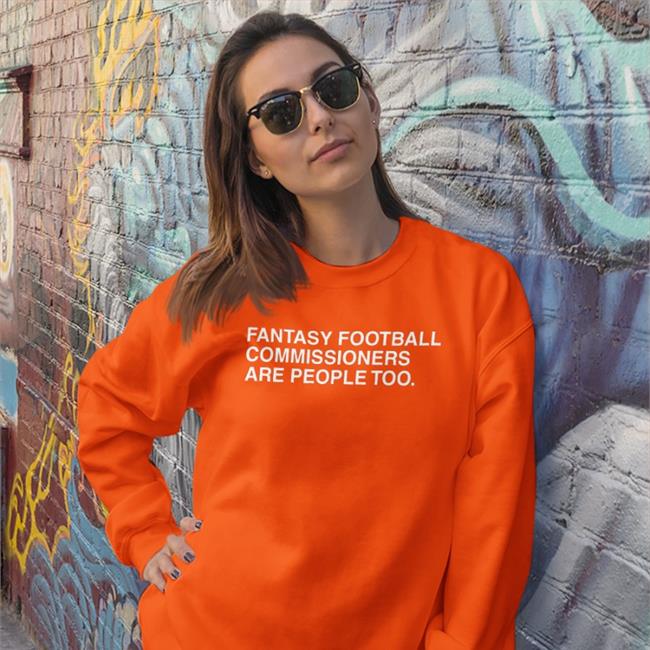 Obvious Shirts Store Fantasy Football Commissioners Are People Too T Shirt