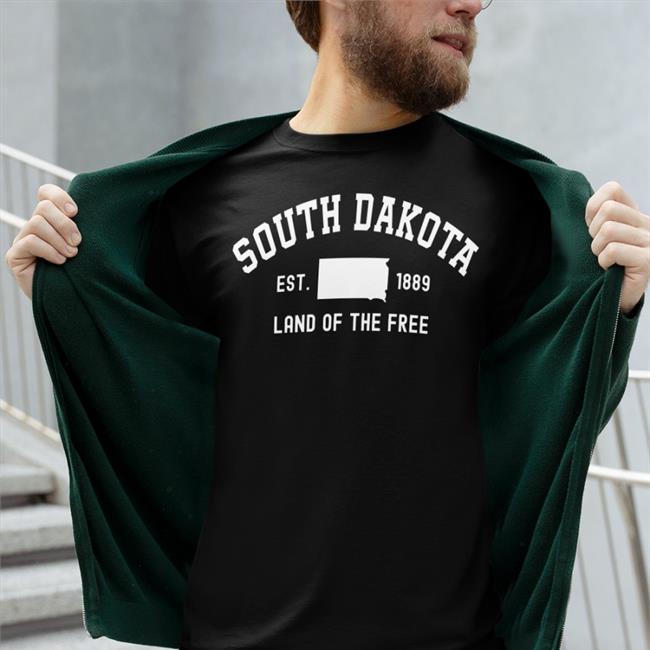 South Dakota Land Of The Free Shirt