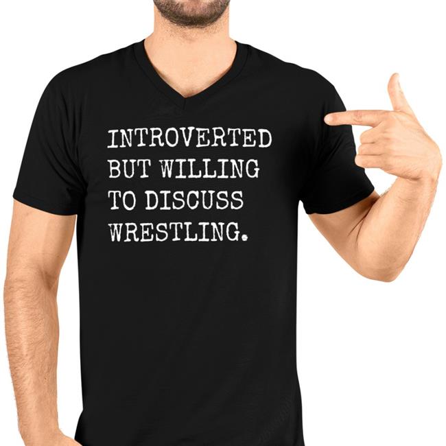 Introverted But Willing To Discuss Wrestling Hoodie