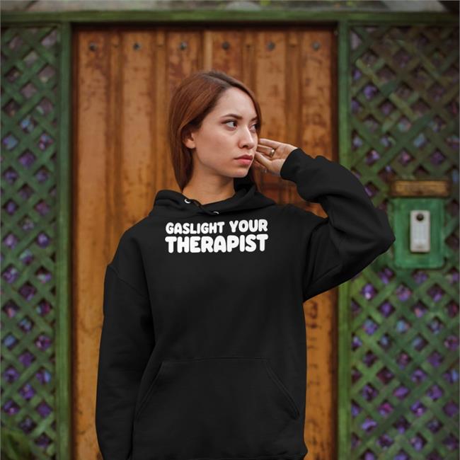 Weird Thrift Store Shirts Strangethrift Gaslight Your Therapist Shirt