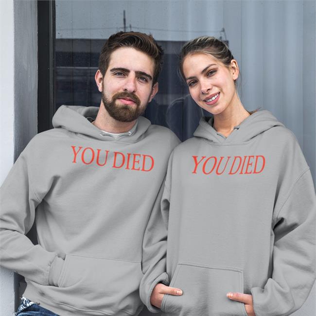 You Died T Shirt
