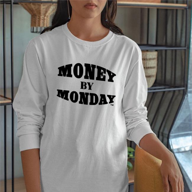 Money By Monday Hoodie Sweatshirt