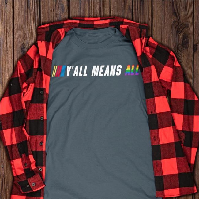 Nascar Y'all Means All Shirt Cassie Vortexdiecast Store