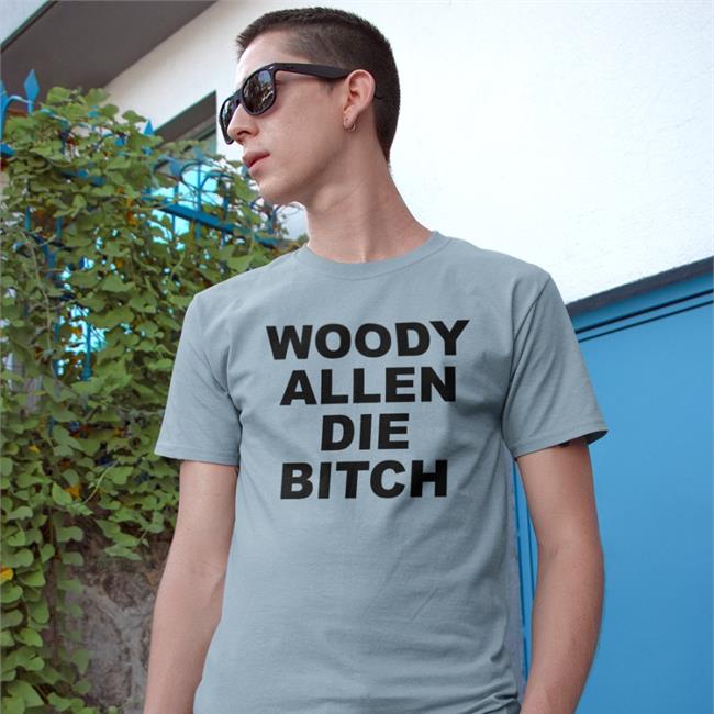 Woody Allen Die Bitch Shirt White Th3mb0fication