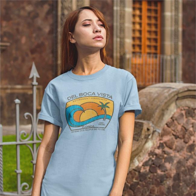 Super70ssports Del Boca Vista Retirement Community Florida Where Old People Go To Die Shirt Super 70S Sports