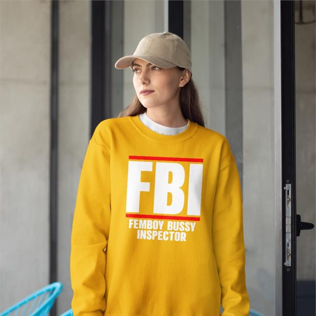 Shirts That Go Hard Fbi Femboy Bussy Inspector Tee Shirt
