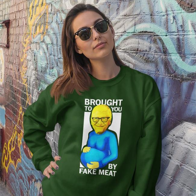 Brought To You By Fake Meat Hoodie