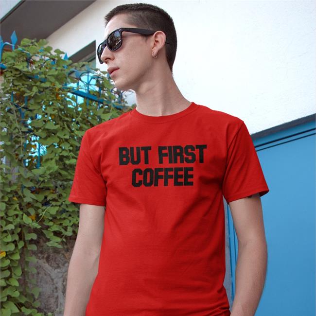 But First Coffee Shirt Yungkhan Khan
