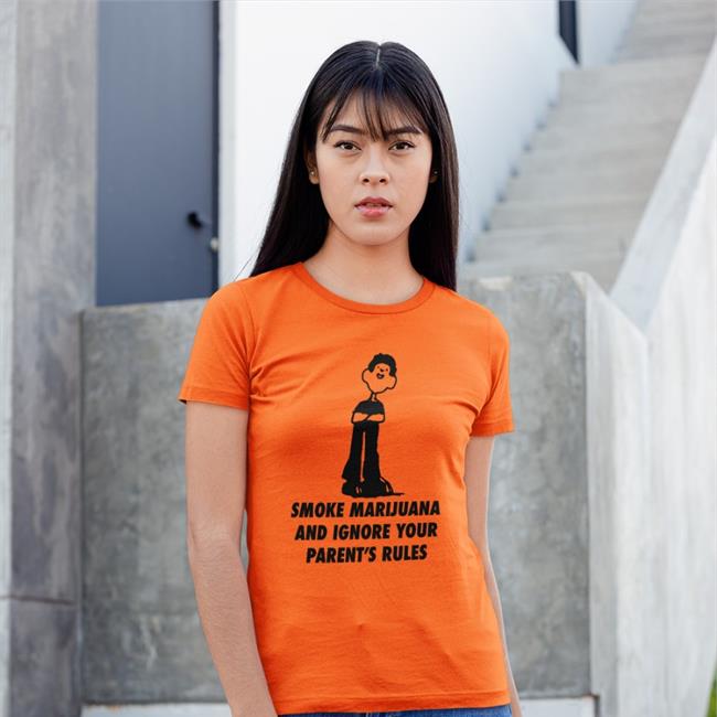 Smoke Marijuana And Ignore Your Parent's Rules Shirt White