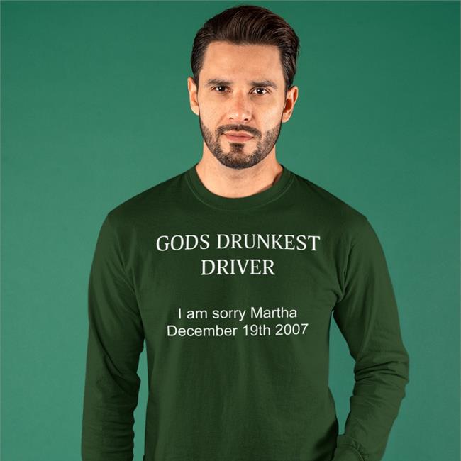 Gods Drunkest Driver I'm Sorry Martha December 19Th 2007 Hoodied Sweatshirt Black