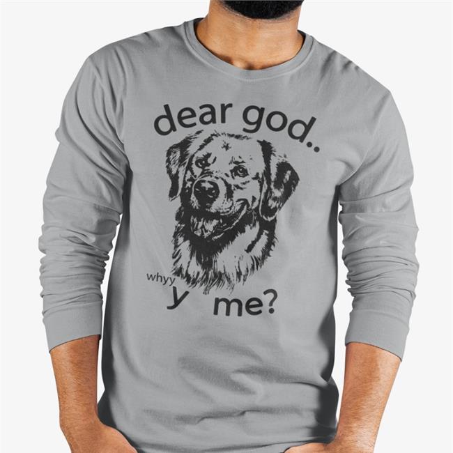 Dear God, Y Me T Shirt The Goodshirts Merch Dear God, Y Me Tee Shirts That Go Hard