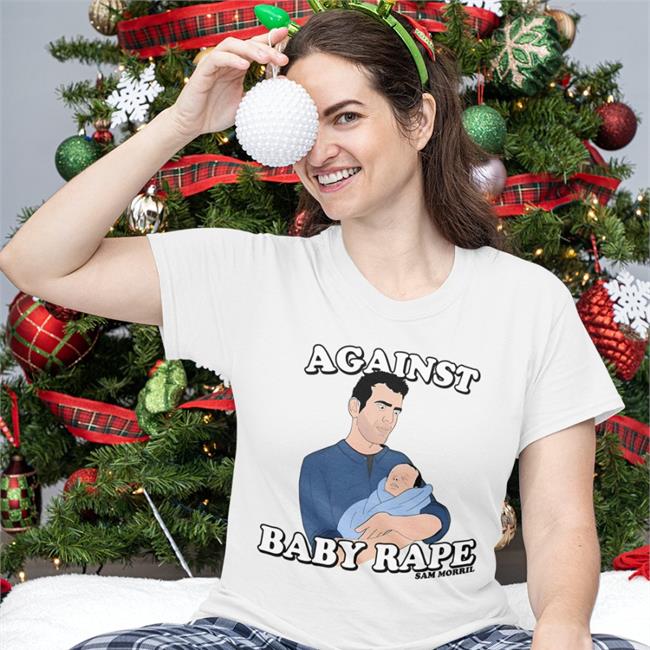 Against Baby Rape Shirt Sammorril Against Baby Rape Sweatshirt