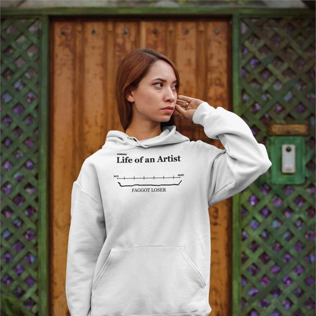 Rain White Life Of An Artist Birth Death Faggot Loser T Shirt