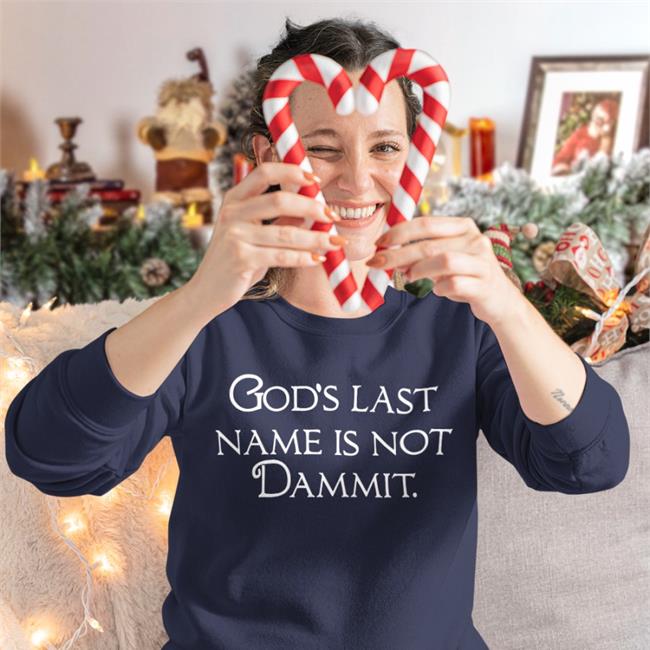 God's Last Name Is Not Dammit Shirt