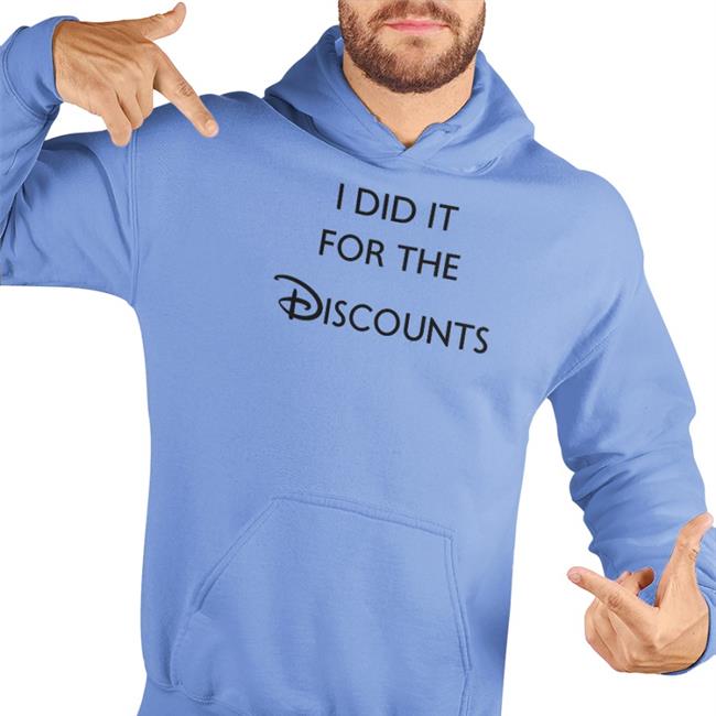 Joey Jones I Did It For The Discounts Hoodie Sweatshirt