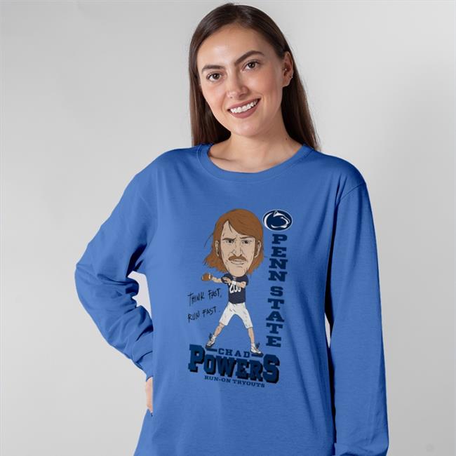 Penn State Athletics Gopsusports Think Fast Run Fast Pennstate Chad Powers Run On Tryouts Sweatshirt