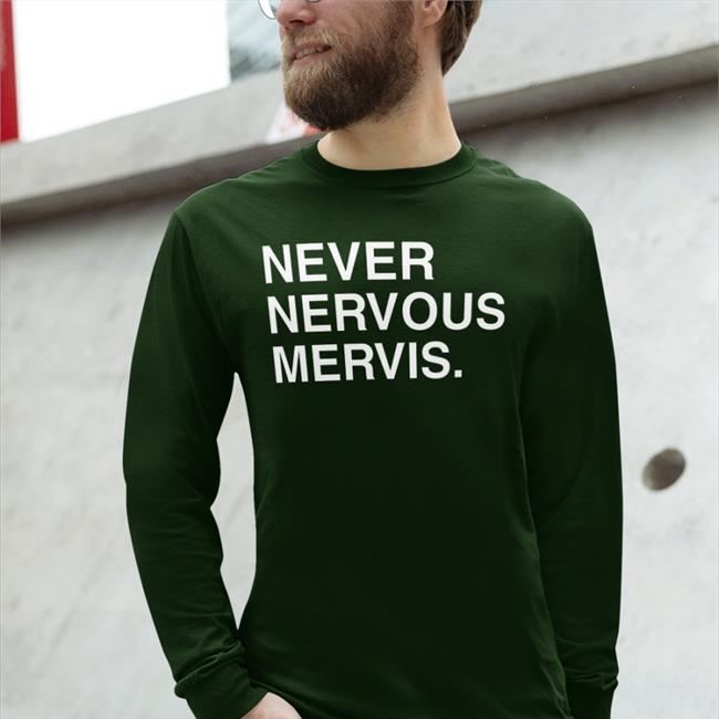 Obviousshirts Store Never Nervous Mervis Shirt