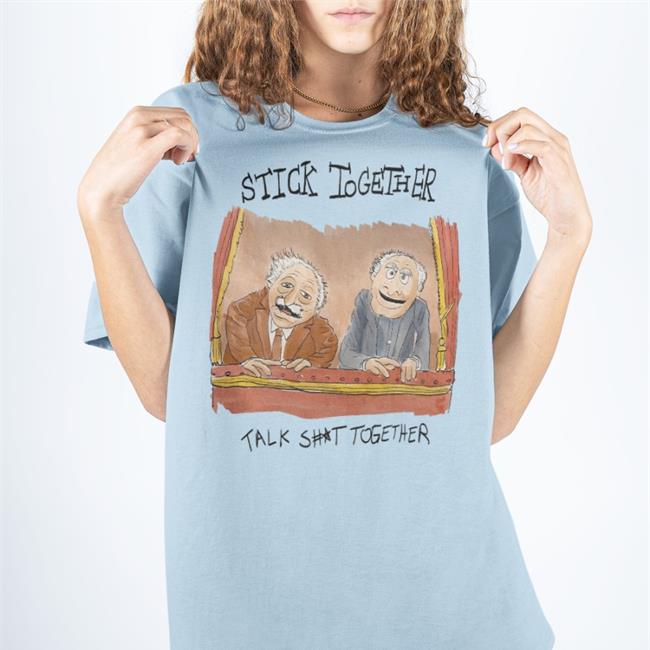 Madelinehorwat1 Stick Together Talk Shit Together Shirt