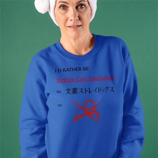 I'd Rather Be Writing Gay Fanfiction Shirts