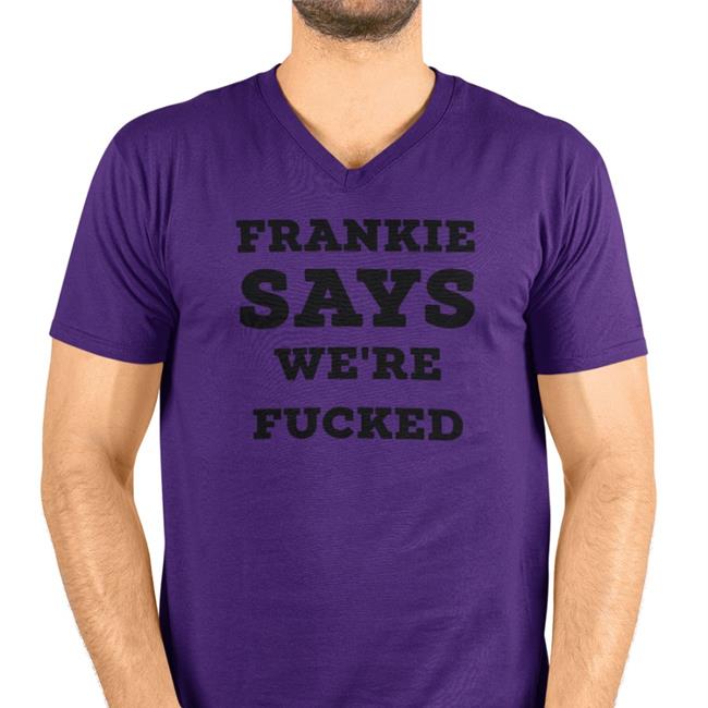 Frankie Says We're Fucked Sweatshirt Andy Bowers
